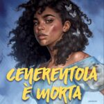 Cenerentola è morta